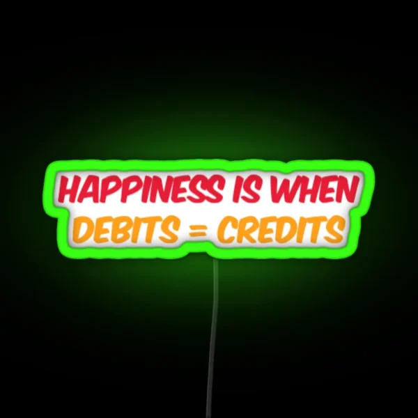 Happiness Is When Debit Equals Credit RGB Neon Sign