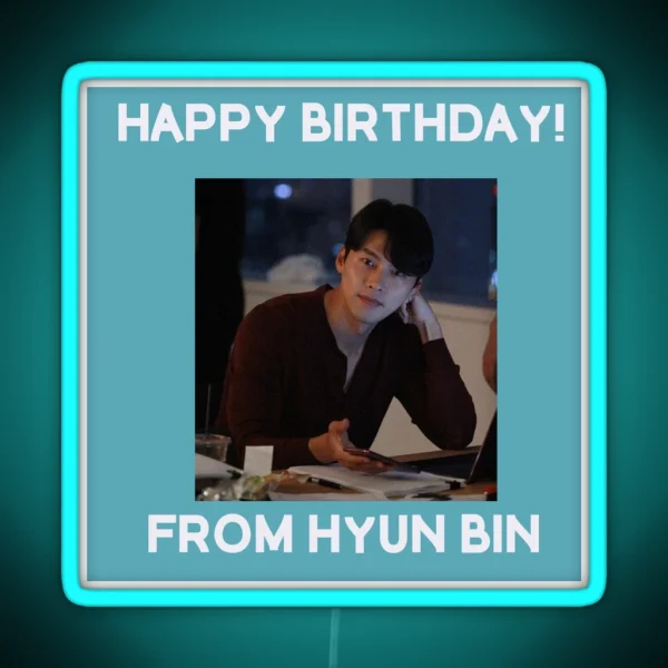Happy Birthday From Hyun Bin RGB Neon Sign