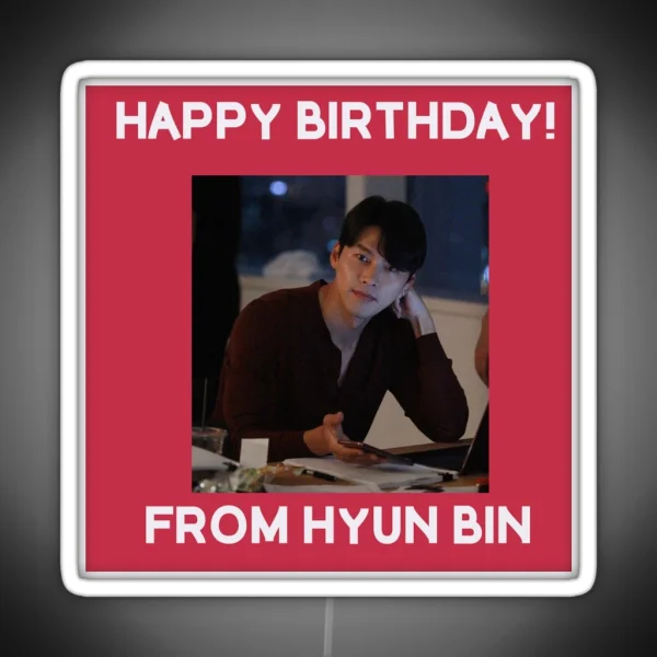 Happy Birthday From Hyun Bin RGB Neon Sign