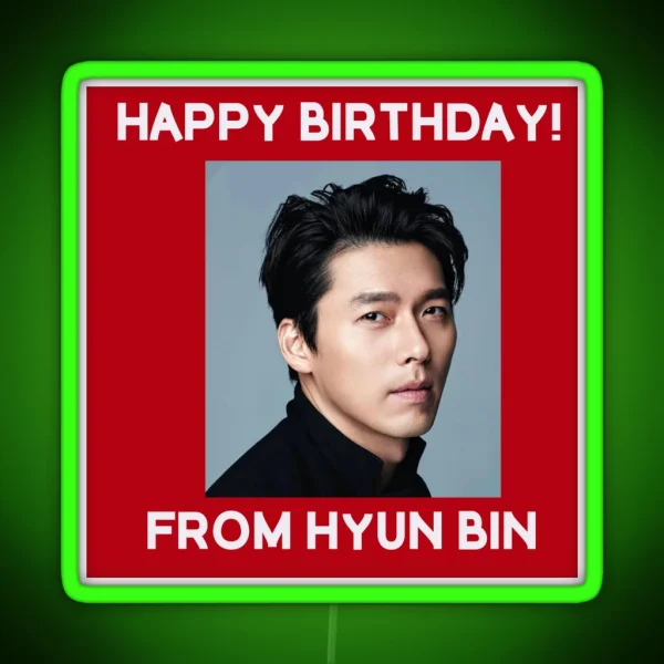 Happy Birthday From Hyun Bin RGB Neon Sign