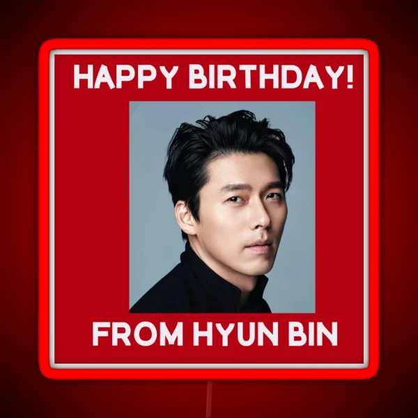 Happy Birthday From Hyun Bin RGB Neon Sign