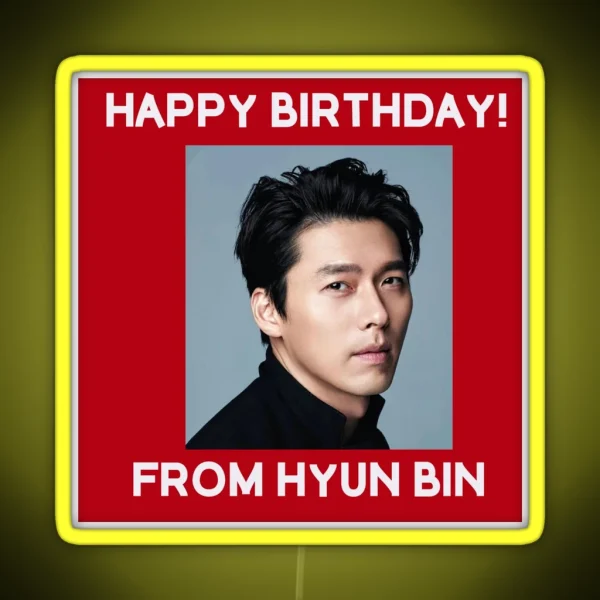 Happy Birthday From Hyun Bin RGB Neon Sign