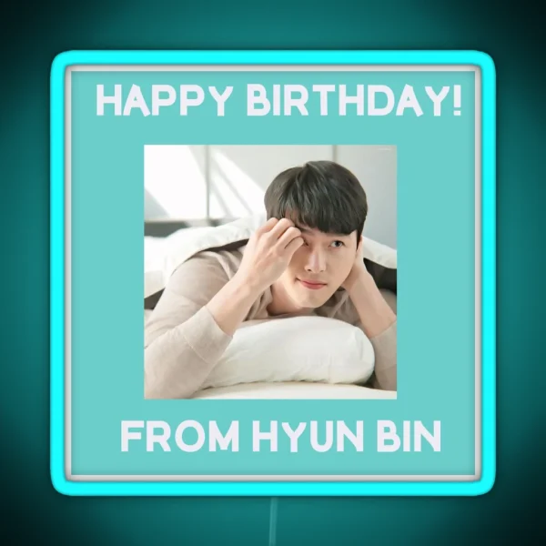 Happy Birthday From Hyun Bin RGB Neon Sign