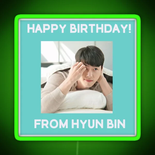 Happy Birthday From Hyun Bin RGB Neon Sign