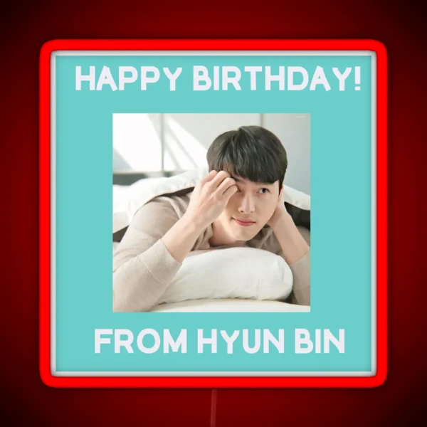 Happy Birthday From Hyun Bin RGB Neon Sign