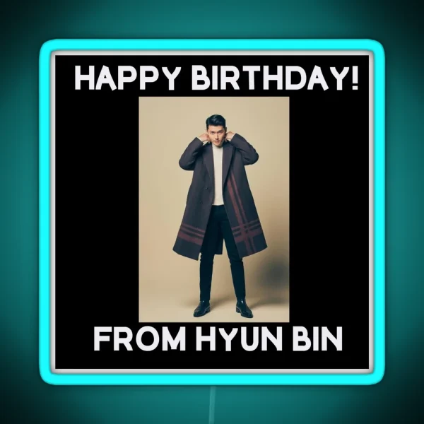 Happy Birthday From Hyun Bin RGB Neon Sign