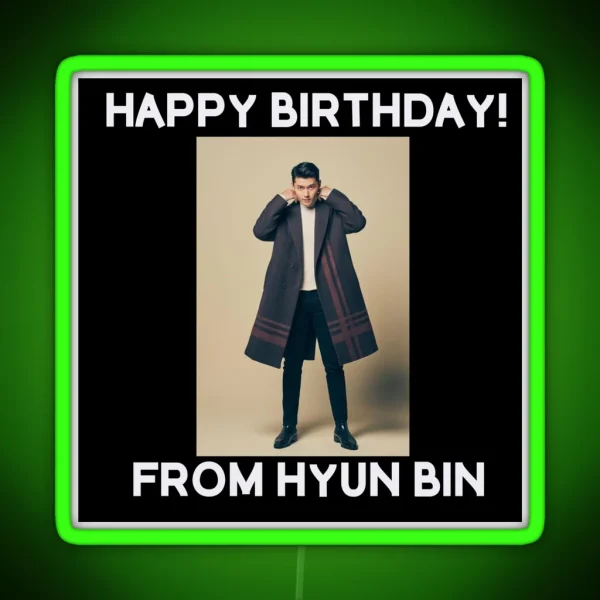 Happy Birthday From Hyun Bin RGB Neon Sign