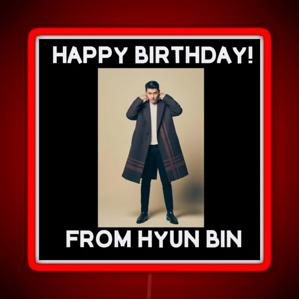 Happy Birthday From Hyun Bin RGB Neon Sign