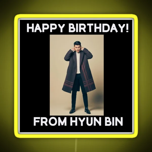 Happy Birthday From Hyun Bin RGB Neon Sign