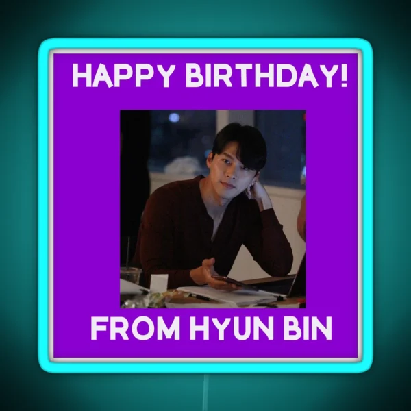 Happy Birthday From Hyun Bin RGB Neon Sign