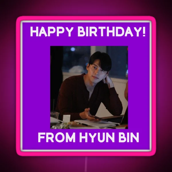 Happy Birthday From Hyun Bin RGB Neon Sign