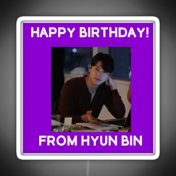 Happy Birthday From Hyun Bin RGB Neon Sign