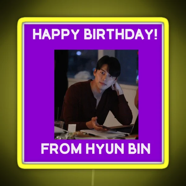 Happy Birthday From Hyun Bin RGB Neon Sign