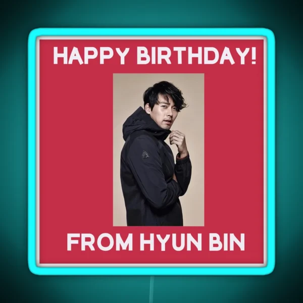 Happy Birthday From Hyun Bin RGB Neon Sign