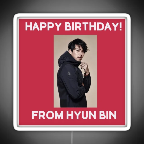 Happy Birthday From Hyun Bin RGB Neon Sign