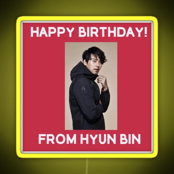 Happy Birthday From Hyun Bin RGB Neon Sign