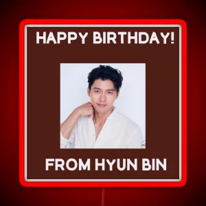 Happy Birthday From Hyun Bin RGB Neon Sign