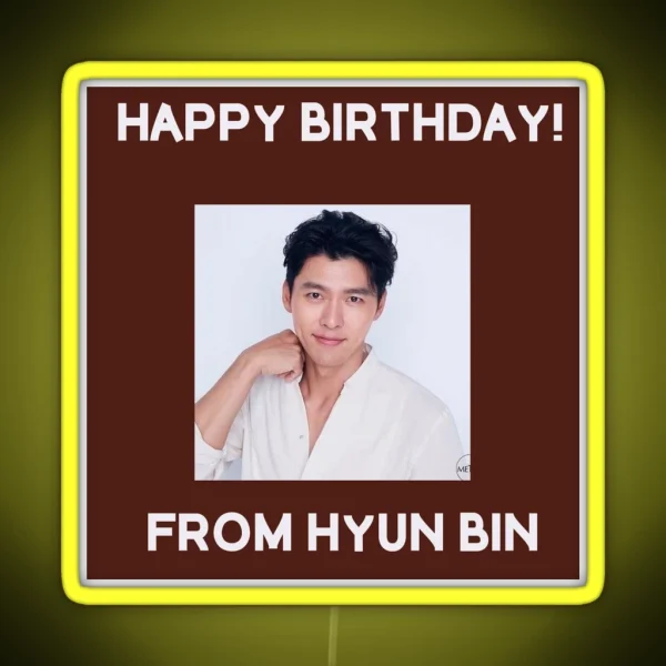 Happy Birthday From Hyun Bin RGB Neon Sign