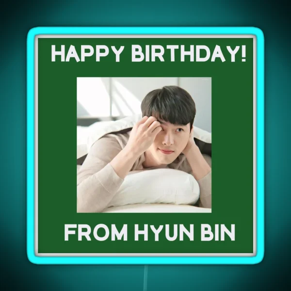 Happy Birthday From Hyun Bin RGB Neon Sign