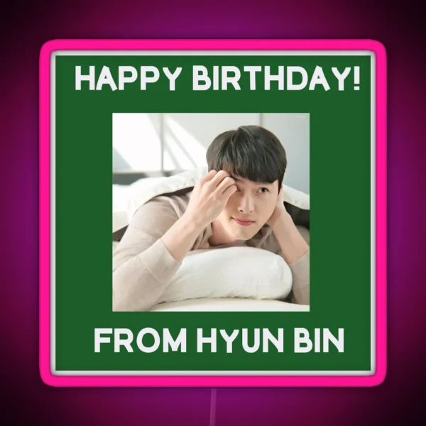Happy Birthday From Hyun Bin RGB Neon Sign
