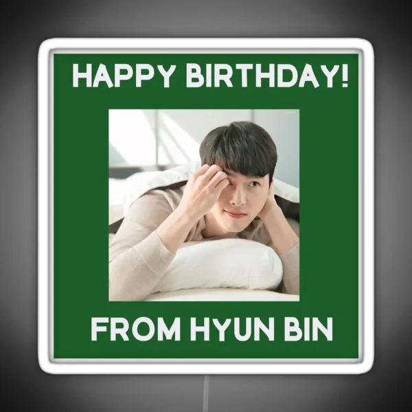 Happy Birthday From Hyun Bin RGB Neon Sign