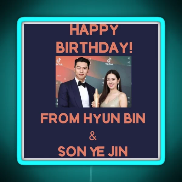 Happy Birthday From Hyun Bin Son Ye Jin RGB Neon Sign