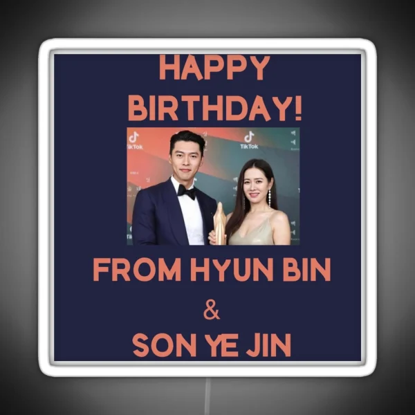Happy Birthday From Hyun Bin Son Ye Jin RGB Neon Sign