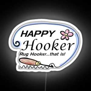 Happy Hooker Rug Hooker RGB Neon Sign