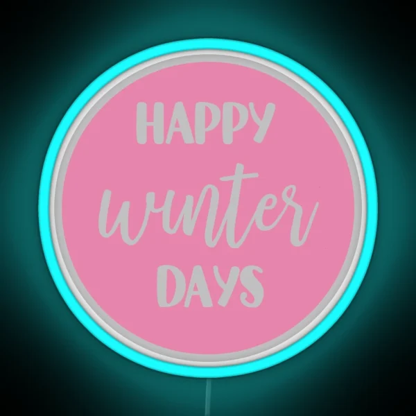 Happy Winter Days RGB Neon Sign
