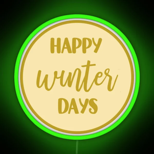 Happy Winter Days RGB Neon Sign