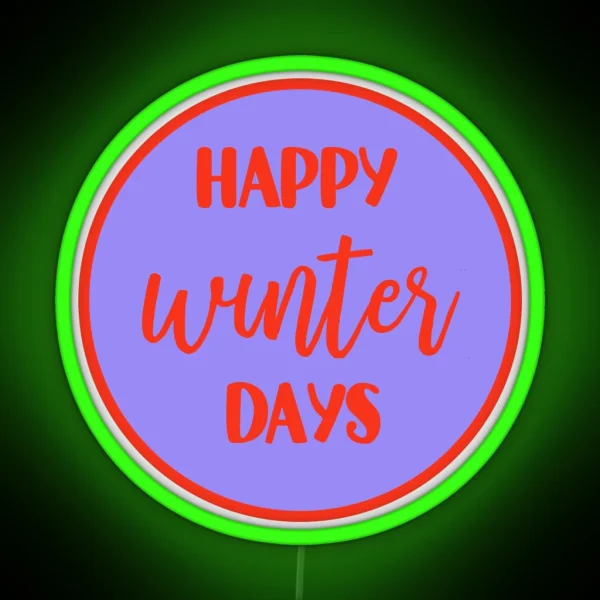 Happy Winter Days RGB Neon Sign