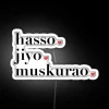 Hasso Jiyo Muskurao RGB Neon Sign - Image 4