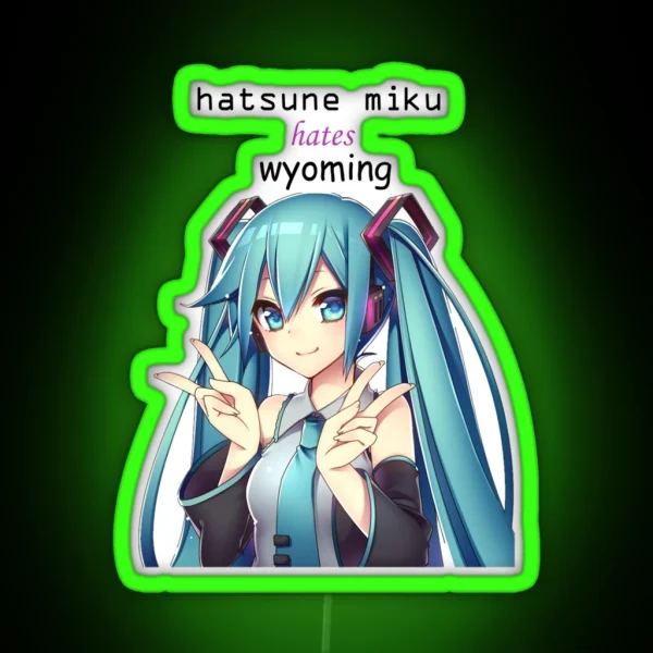 Hatsune Miku Hates Wyoming RGB Neon Sign