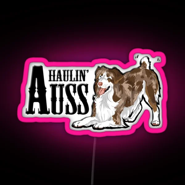 Haulin Auss Red Merle RGB Neon Sign