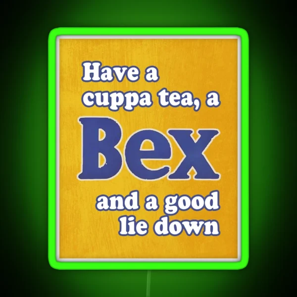Have A Cuppa Tea A BEX And A Good Lie Down RGB Neon Sign