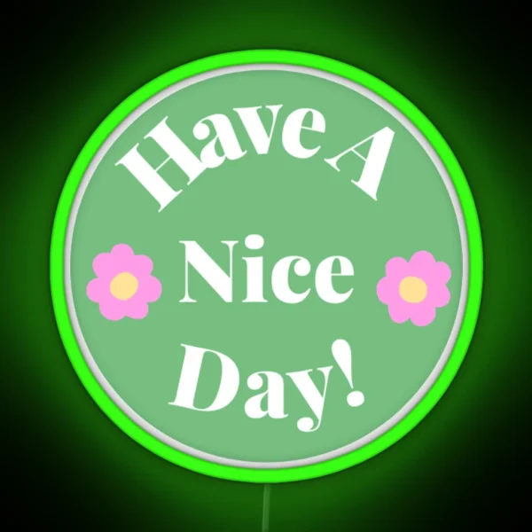 Have A Nice Day Pastel Green And Pink RGB Neon Sign