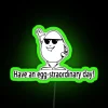 Have An Egg Straordinary Day RGB Neon Sign - Image 4