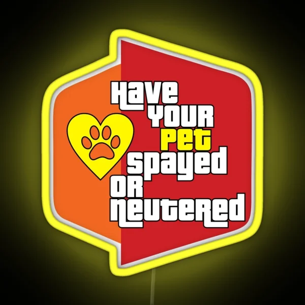 Have Your Pet Spayed Or Neutered Retro The RGB Neon Sign