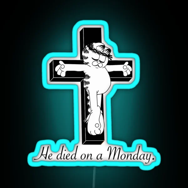 He Died On A Monday RGB Neon Sign