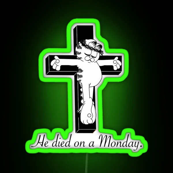 He Died On A Monday RGB Neon Sign