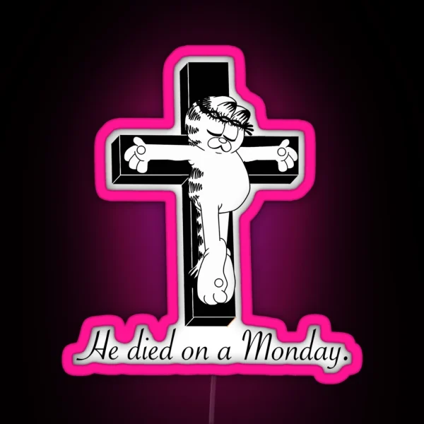 He Died On A Monday RGB Neon Sign