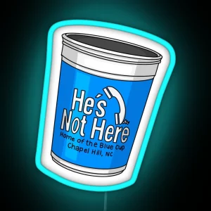 He S Not Here Cup RGB Neon Sign