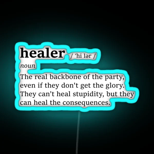 Healer Definition TTRPG Final Fantasy World Of Warcraft Dnd RGB Neon Sign