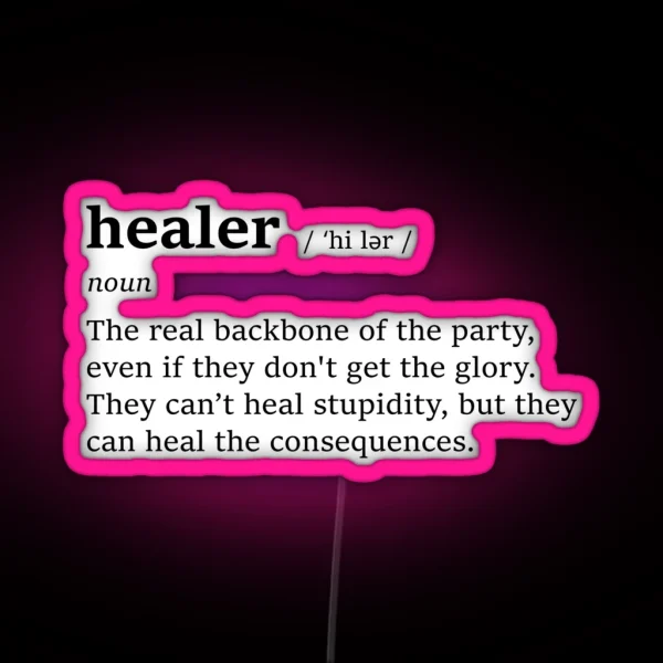 Healer Definition TTRPG Final Fantasy World Of Warcraft Dnd RGB Neon Sign