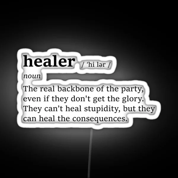 Healer Definition TTRPG Final Fantasy World Of Warcraft Dnd RGB Neon Sign