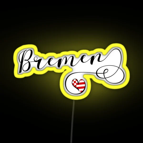 Heart Bremen I Love Bremen Bremen Germany RGB Neon Sign