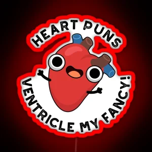 Heart Puns Ventricle My Fancy Funny Anatomy Puns RGB Neon Sign