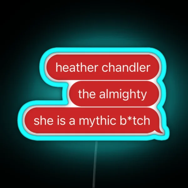 Heather Chandler Heathers Led RGB Neon Sign