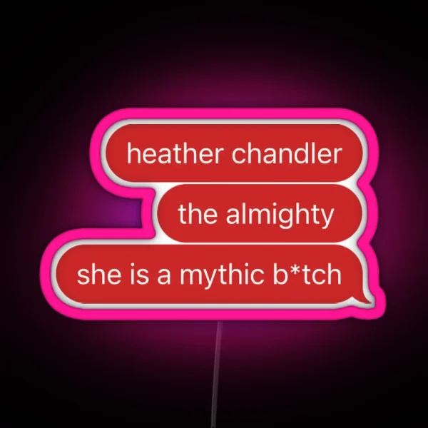 Heather Chandler Heathers Led RGB Neon Sign