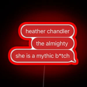 Heather Chandler Heathers Led RGB Neon Sign